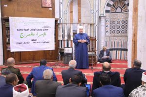 "راشد" يشهد احتفال مديرية أوقاف الجيزة بذكرى الإسراء والمعراج بأبوالنمرس 28 - جريدة المساء