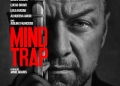 غدا... فيلم الإثارة والتشويق MIND TRAP في دور العرض 22 - جريدة المساء غدا... فيلم الإثارة والتشويق MIND TRAP في دور العرض 21 - جريدة المساء